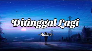 Adista - Ditinggal Lagi (Lirik)
