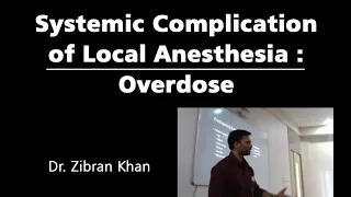 Systemic Complication of Local Anesthesia - Part 1 - Overdose