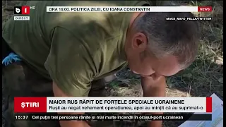 MAIOR RUS RĂPIT DE FORȚELE SPECIALE UCRAINENE.  Știri B1 _ 14 august 2023