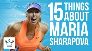 15 Things You Didn't Know About Maria Sharapova