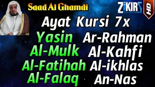 Ayat Kursi 7x,Surat Yasin,Ar Rahman,Al Mulk,Al Kahfi + Al Fatihah,Ikhlas,Falaq,An Nas Saad Al Ghamdi