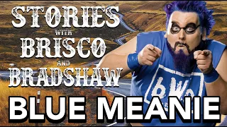 Blue Meanie joins Stories with Brisco and Bradshaw.