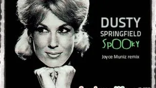 Dusty Springfield - Spooky (Joyce Muniz remix)