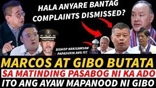 MARCOS AT GIBO BUTATA SA PASABOG NI KA ADO TUMATANGAP BA NG SUHOL?ANYARE BANTAG COMPLAINTS DISMISSED