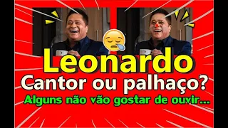 Leonardo cantor ou palhaço? Leonardo momentos engraçados live