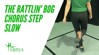 The Rattlin' Bog - Chorus Step - Slow