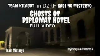 Ghosts of Diplomat Hotel (FULL VIDEO) I Gabi Ng Misteryo I Team Kilabot
