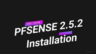 Pfsense 2.5.2 installation