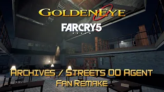 GoldenEye 007 FC5 - Archives  & Streets - 00 Agent (Fan Remake)