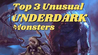 Top 3 UNKNOWN Underdark D&D 5e Monsters for ANY campaign