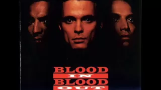 Blood in Blood out - Motion Soundtrack - End Credits