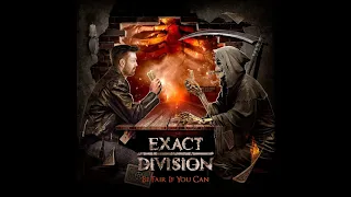Exact Division - Be Fair If You Can (2017) | Full Album