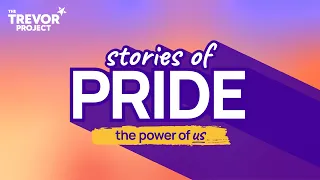 Stories of Pride: The Power of Us