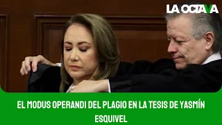 REVELAN el MODUS OPERANDI para el PLAGIO de la TESIS de la MINISTRA YASMÍN ESQUIVEL