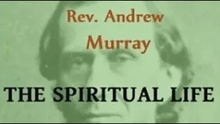 The Spiritual Life 🙏 by Andrew MURRAY 🎧📘Full Audio Book