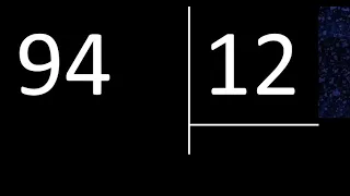 Dividir 94 entre 12 , division inexacta con resultado decimal  . Como se dividen 2 numeros