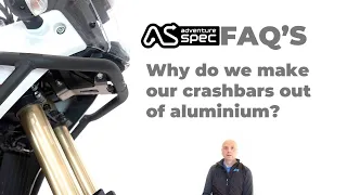 Why do we make our crashbars out of aluminium?