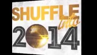 Shuffle Into 2014 (Teaser)