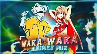 Waka Waka - Mix Animes [ EDIT/AMV] 🌞!