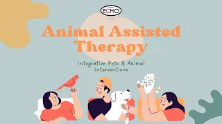 Animal Assisted Therapy - SoC ECHO