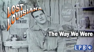 The Way We Were | Lost Louisiana (1996)