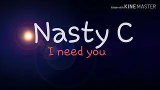 Nasty C ft Rowlene - I need you Lyrics ( Netflix - Blood & water)