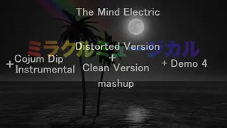 The Mind Electric Ultimate Mashup (WEAR HEADPHONES) Undistorted Timeline Priority