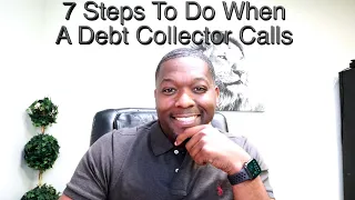 7 Steps To Do When A Debt Collector Calls