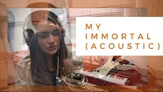 “My Immortal” Evanescence (Acoustic Cover)