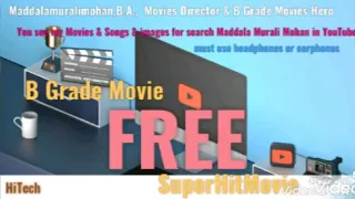 b grade movie  FREE  (Maddalamuralimohan,B.A.,  Movies Director & B Grade Movies Hero)