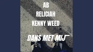 Dans Met Mij (feat. Reliciah & Kenny Weed)