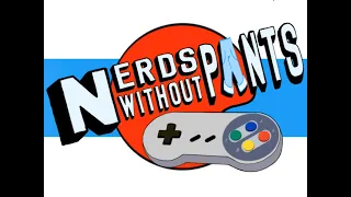 Nerds Without Pants Episode 159: Nemesis