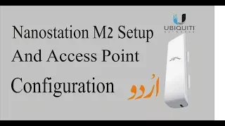how to configure nanostation m2 as access point  urdu
