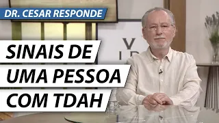 OS 14 SINTOMAS MAIS COMUNS DO TDAH ADULTO - Déficit de Atenção com Hiperatividade - #DrCesarResponde