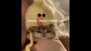 Joosiq   baby i need you (speedup + reverb) 1hour