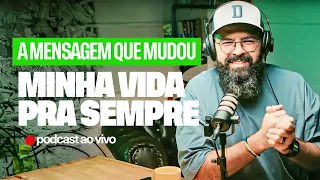 A MENSAGEM QUE MUDOU MINHA VIDA PRA SEMPRE | Podcast Copiando Jesus com Douglas Gonçalves