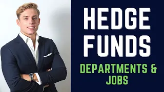 Different Hedge Fund Departments and Jobs? | Finance Explained