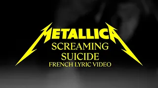 Metallica: Screaming Suicide (Official French Lyric Video)