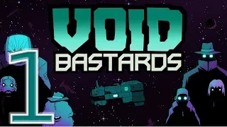 Void Bastards: Part 1 (Learning The Ropes)