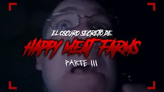 Esta Pagina Esconde un TERRIBLE SECRETO l ¿Que es Happy Meat Farms? (EN ESPAÑOL) Parte 3