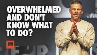 Overwhelmed and Don't Know What to Do? | Pastor Shawn Johnson Sermon | Red Rocks Church