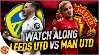 Leeds United VS Manchester United 0-0 LIVE WATCH ALONG