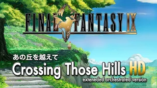 Crossing Those Hills - Final Fantasy IX (1-Hour HD Version)