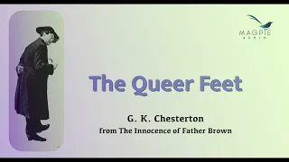 The Queer Feet by G. K. Chesterton - another Father Brown detective story.