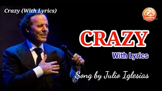 CRAZY | JULIO IGLESIAS | WITH LYRICS | HD