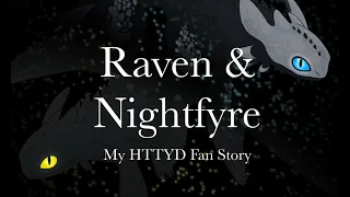 Raven and Nightfyre: Pilot | My HTTYD OC’s, Please read the description!