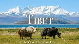 Tibet 4K - Scenic Relaxation Film With Calming Music
