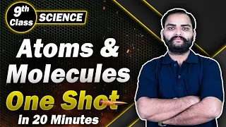 Class 9 Atoms and Molecule in One Shot Revision in 20 Min | Class 9 Science