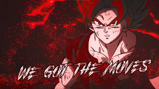 WE GOT THE MOVES // DRAGON BALL [AMV]