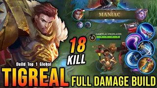 18 Kills + MANIAC!! Tigreal Full Damage Build is Broken!! - Build Top 1 Global Tigreal ~ MLBB